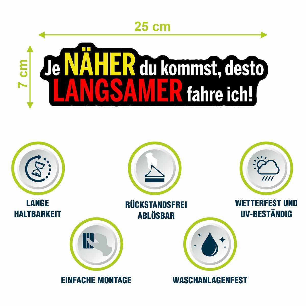 Lustige Aufkleber - "Je NÄHER du kommst desto LANGSAMER fahre ich!"- Style 3 - FOTOFOL