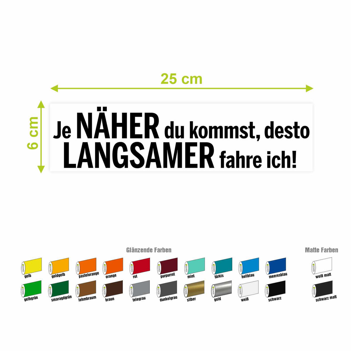 Lustige Aufkleber - "Je NÄHER du kommst desto LANGSAMER fahre ich!"- Style 1 - FOTOFOL
