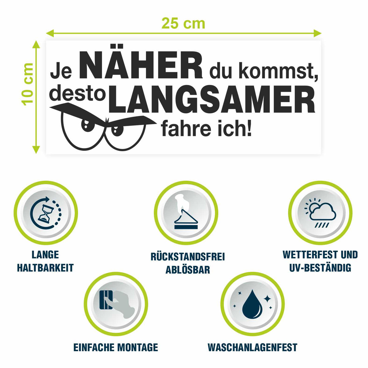 Lustige Aufkleber -  "Je NÄHER du kommst desto LANGSAMER fahre ich!"- Style 2 - FOTOFOL