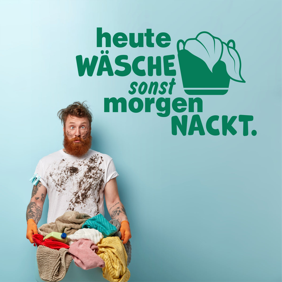 Wandtattoo Aufkleber "heute Wäsche sonst morgen nackt." für Waschraum, Badezimmer - FOTOFOL