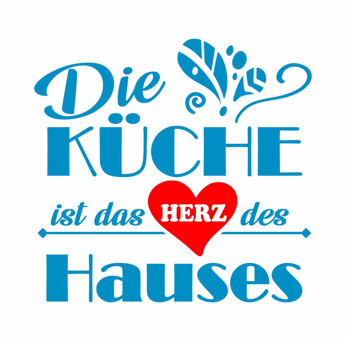 Wandtattoo Küche Deko Die Küche ist das Herz des Hauses - FOTOFOL